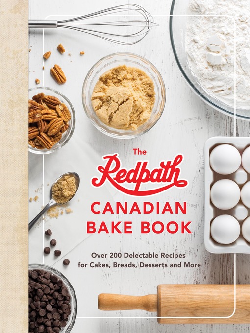 Title details for The Redpath Canadian Bake Book by Redpath Sugar Ltd. - Available